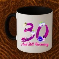 Still Blooming 30th Birthday Flowers Coffee Mug thumb 2