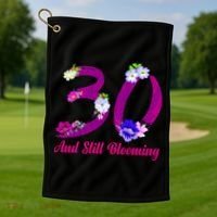 Still Blooming 30th Birthday Flowers Golf Towel thumb 1