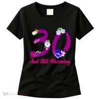 Still Blooming 30th Birthday Flowers Women's T-Shirt thumb 0