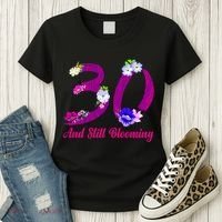 Still Blooming 30th Birthday Flowers Women's T-Shirt thumb 3