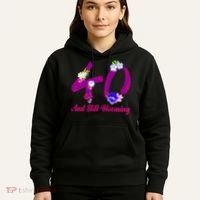 Still Blooming 40th Birthday Flowers Hoodie thumb 5