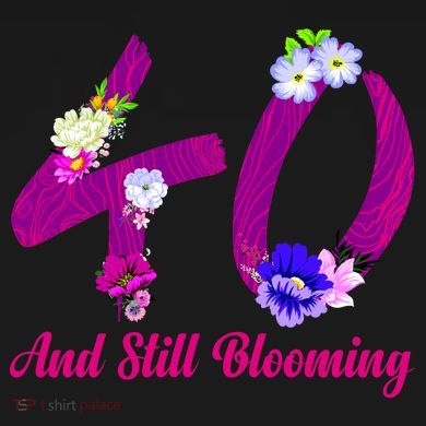 Still Blooming 40th Birthday Flowers Long Sleeve Shirt
