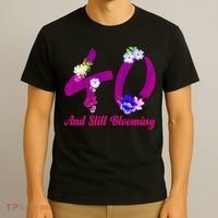 Still Blooming 40th Birthday Flowers T-Shirt thumb 3