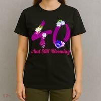 Still Blooming 40th Birthday Flowers T-Shirt thumb 4