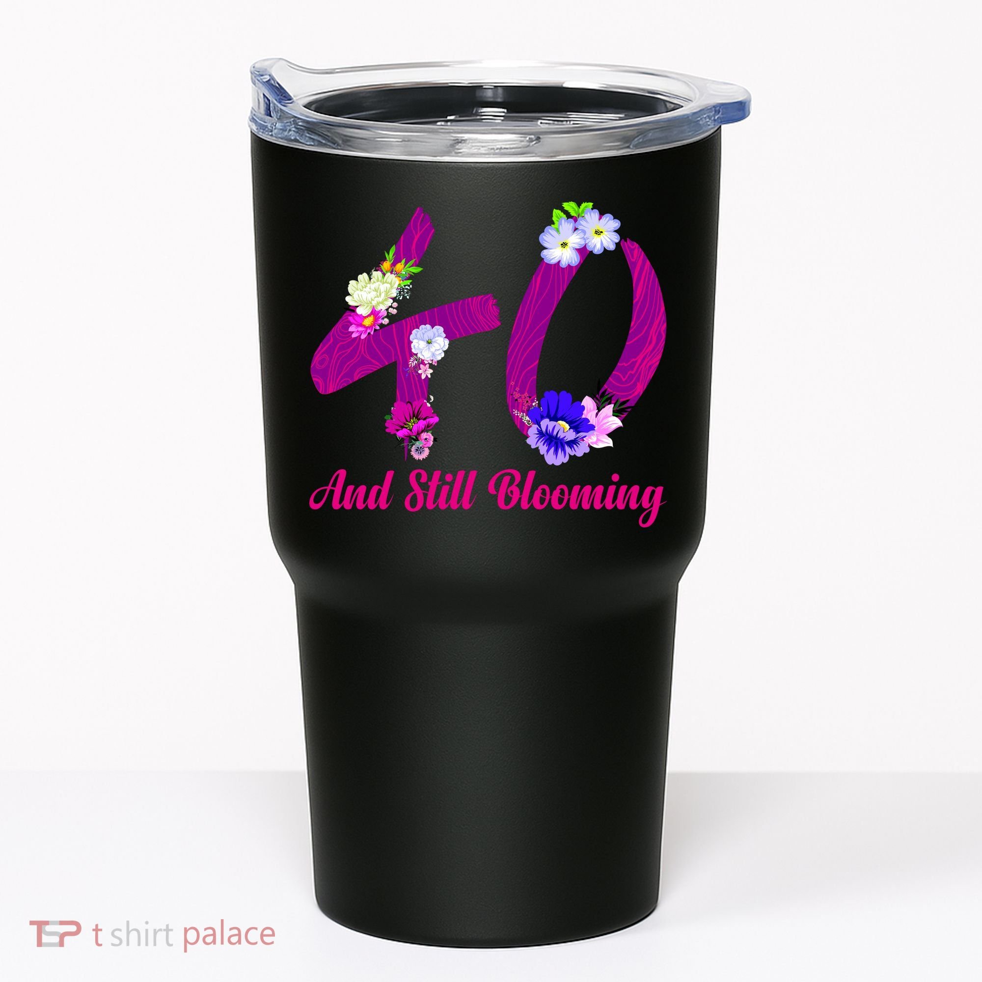 Still Blooming 40th Birthday Flowers Tumbler
