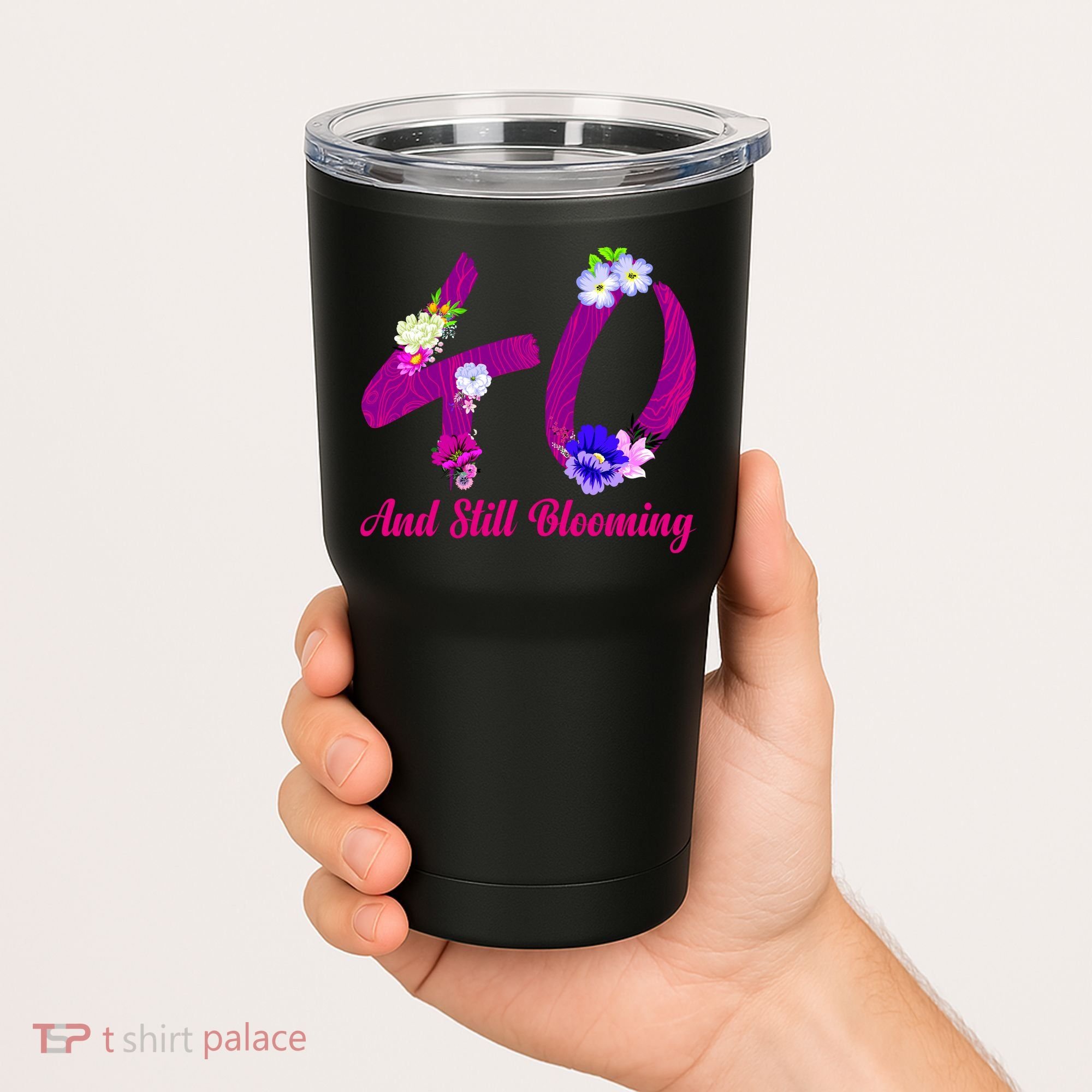 Still Blooming 40th Birthday Flowers Tumbler
