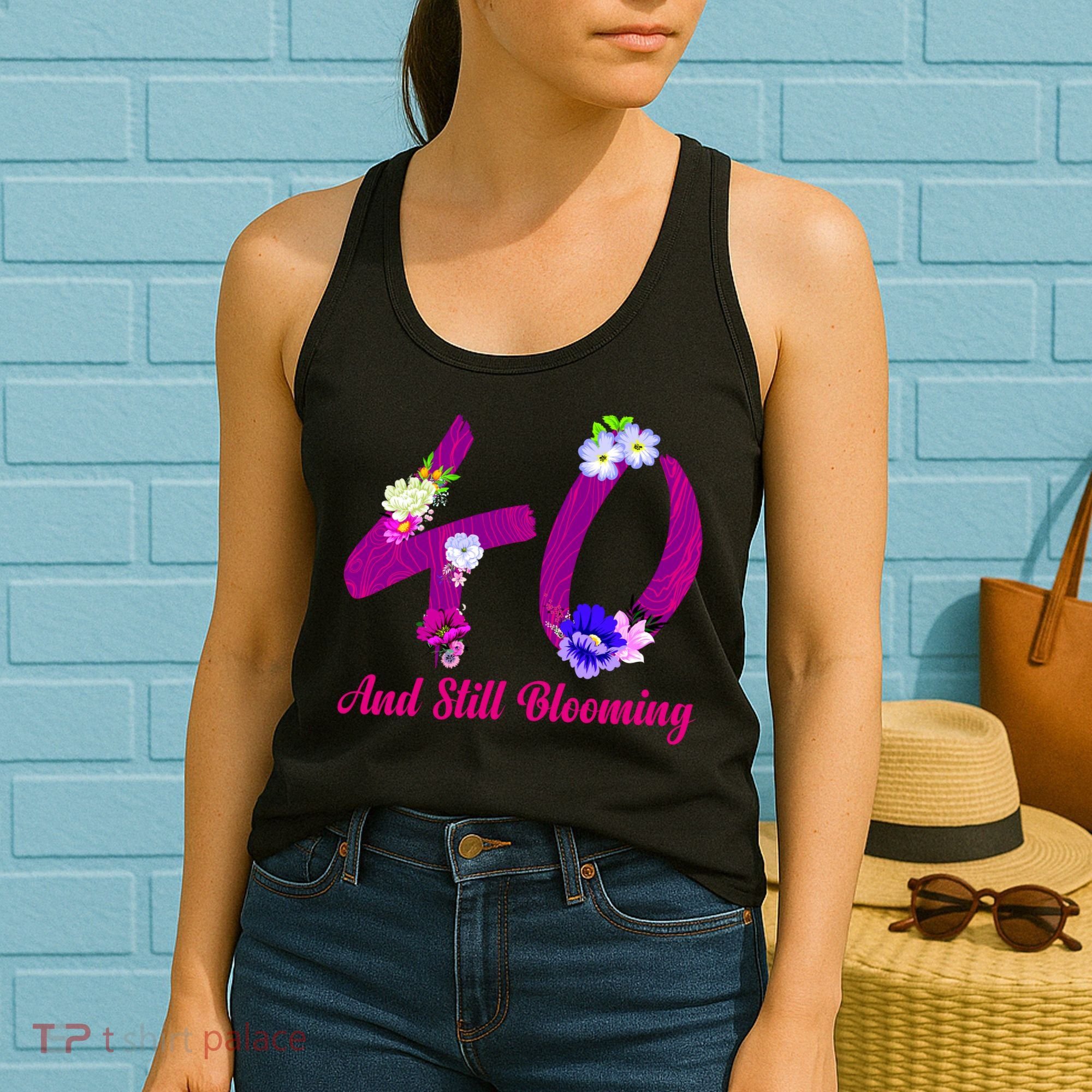 Still Blooming 40th Birthday Flowers Women's Tank Top