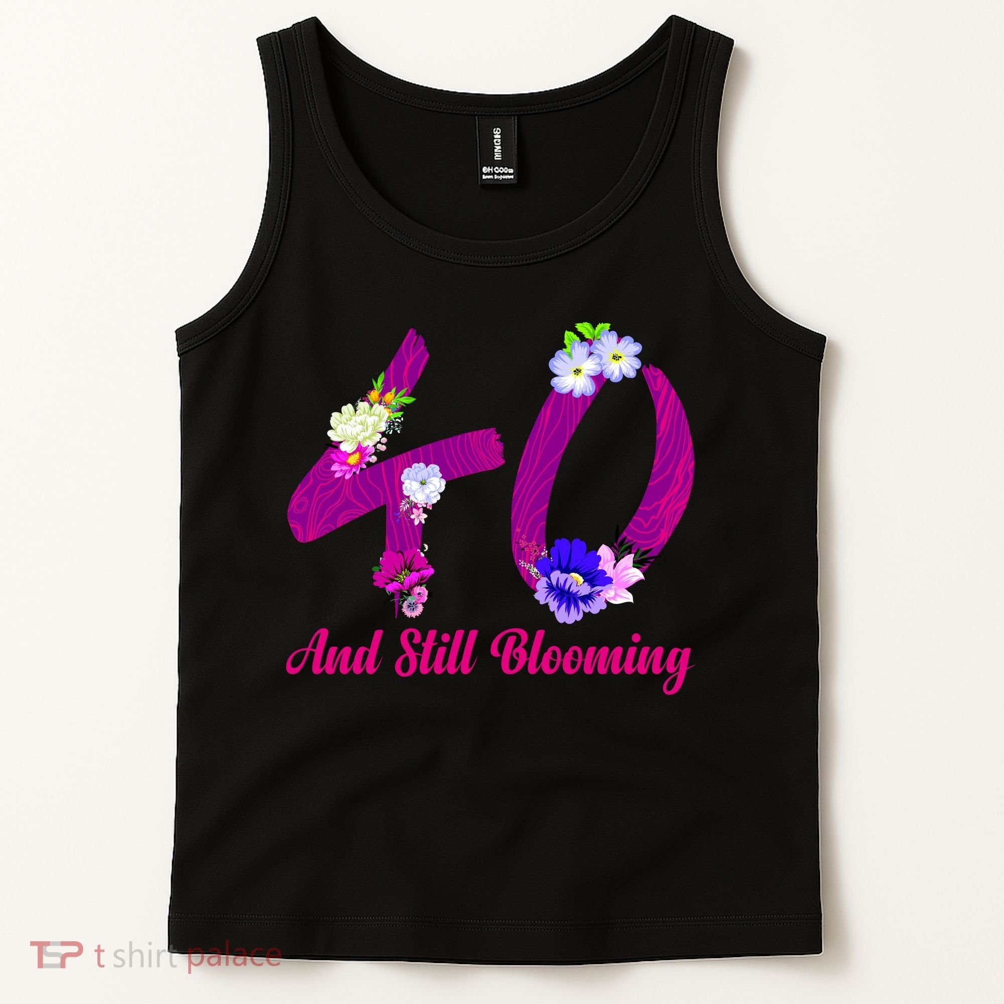 Still Blooming 40th Birthday Flowers Tank Top
