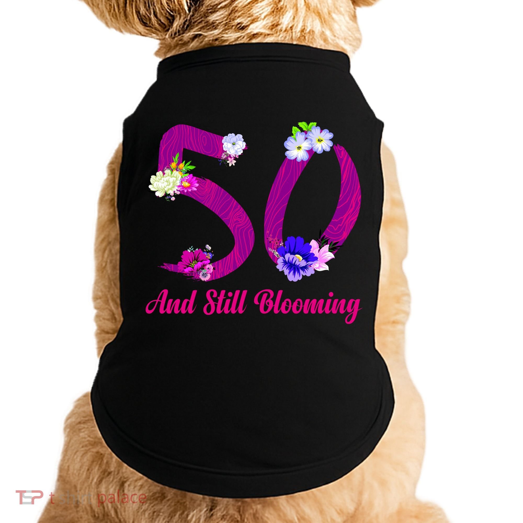 Still Blooming 50th Birthday Flowers Doggie Tank