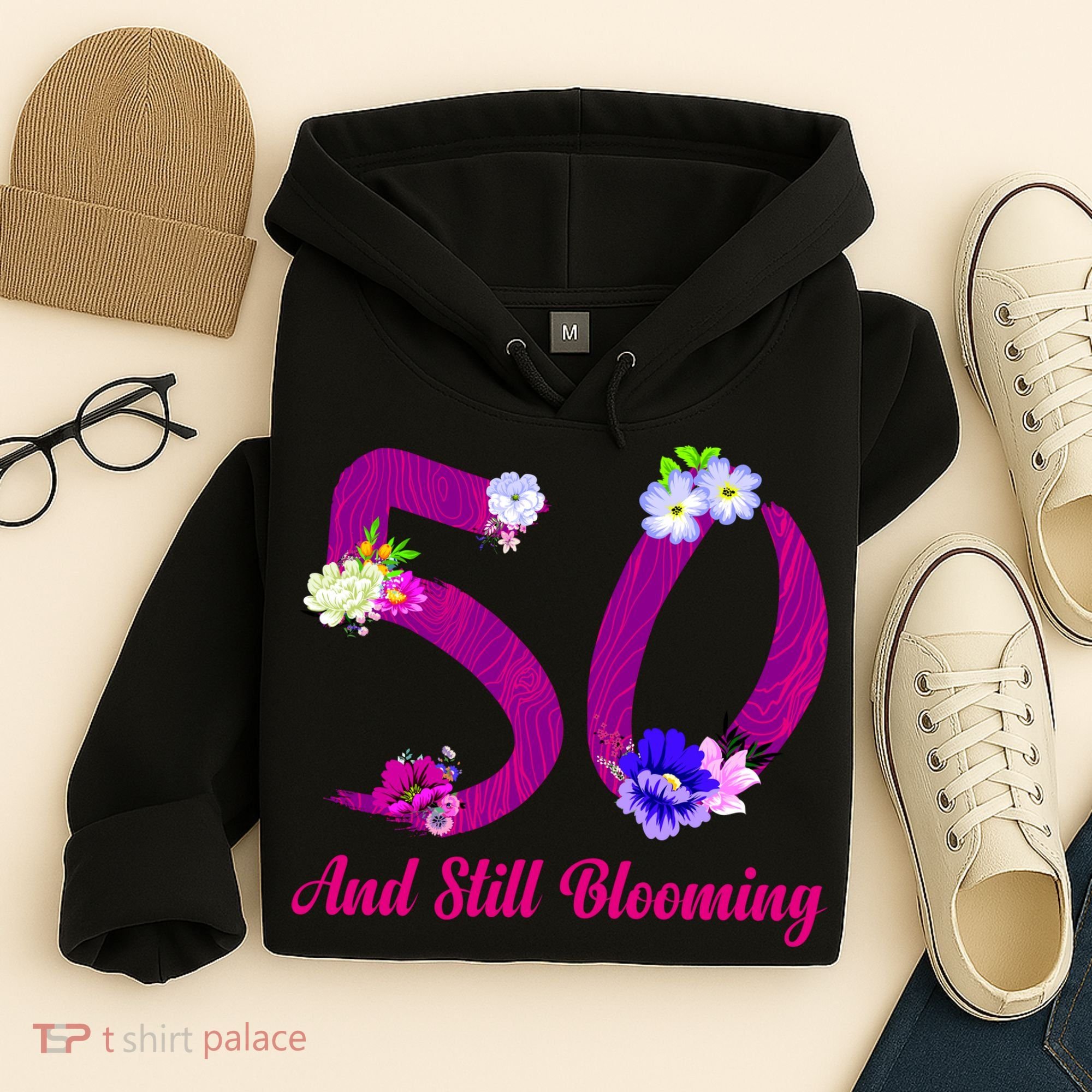 Still Blooming 50th Birthday Flowers Hoodie