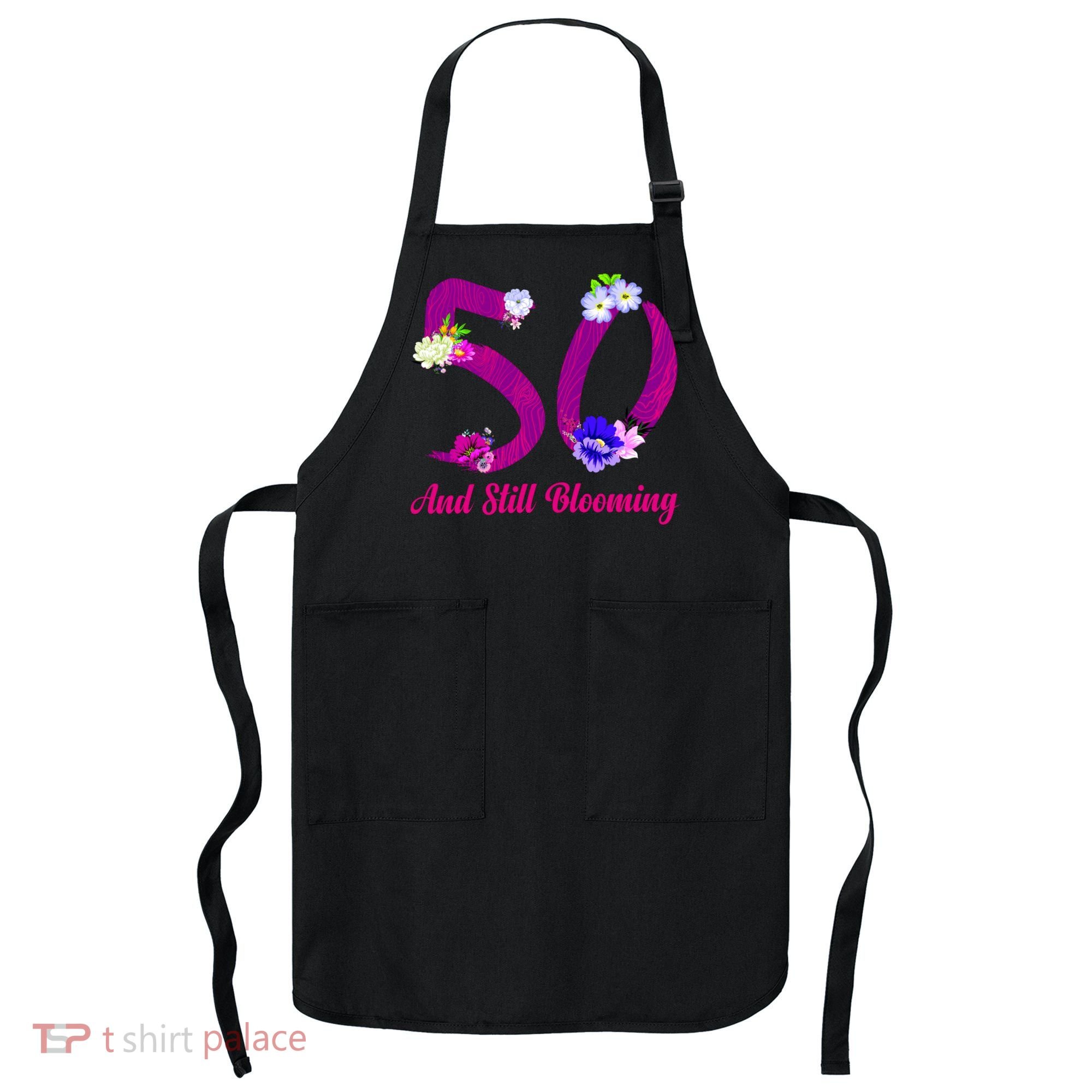 Still Blooming 50th Birthday Flowers Apron