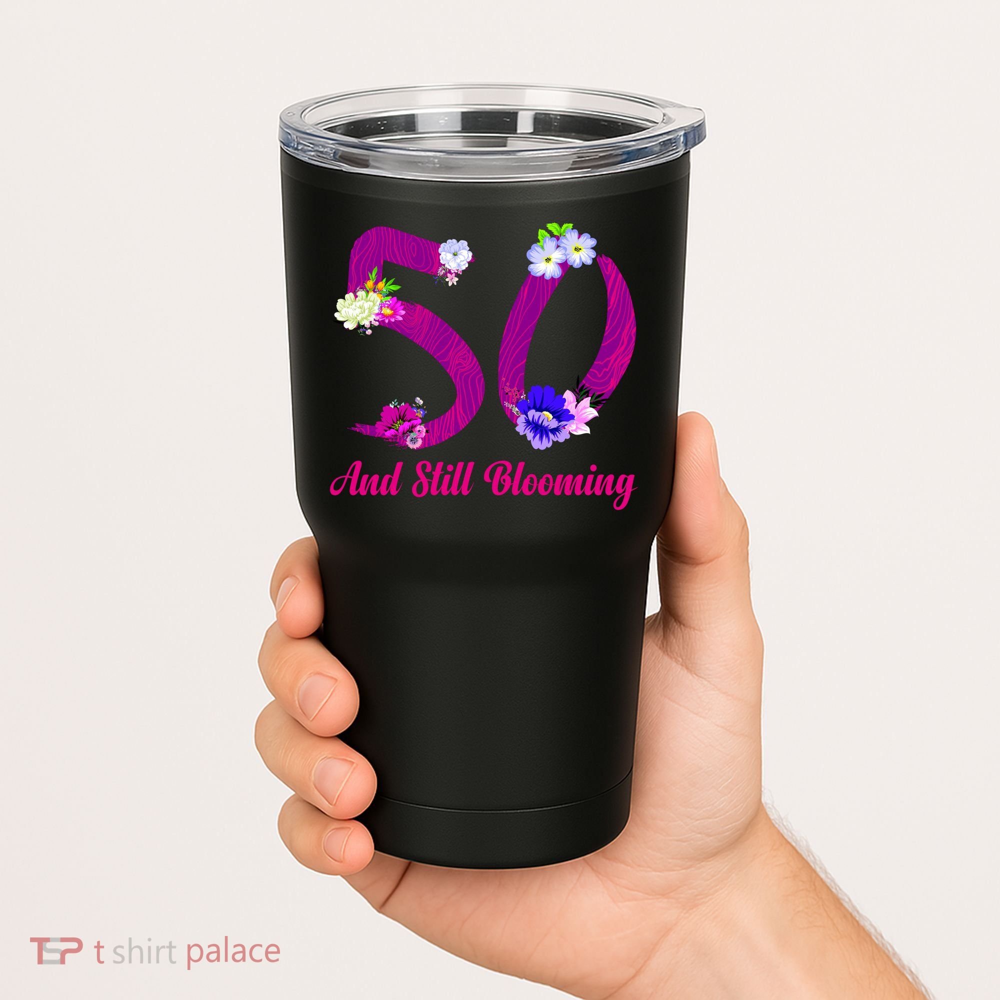 Still Blooming 50th Birthday Flowers Tumbler