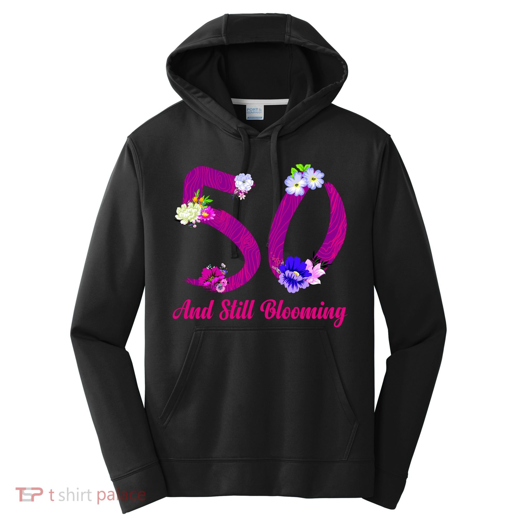 Still Blooming 50th Birthday Flowers Performance Fleece Hoodie