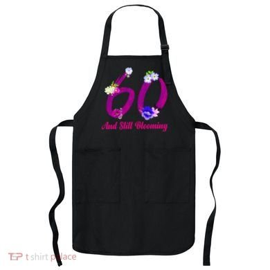 Still Blooming 60th Birthday Flowers Apron