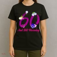 Still Blooming 60th Birthday Flowers T-Shirt thumb 4