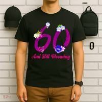 Still Blooming 60th Birthday Flowers T-Shirt thumb 6