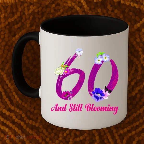 Still Blooming 60th Birthday Flowers Coffee Mug