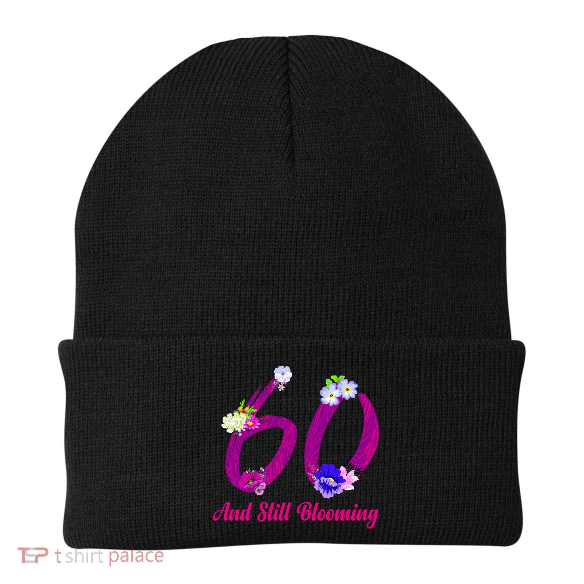 Still Blooming 60th Birthday Flowers Beanie