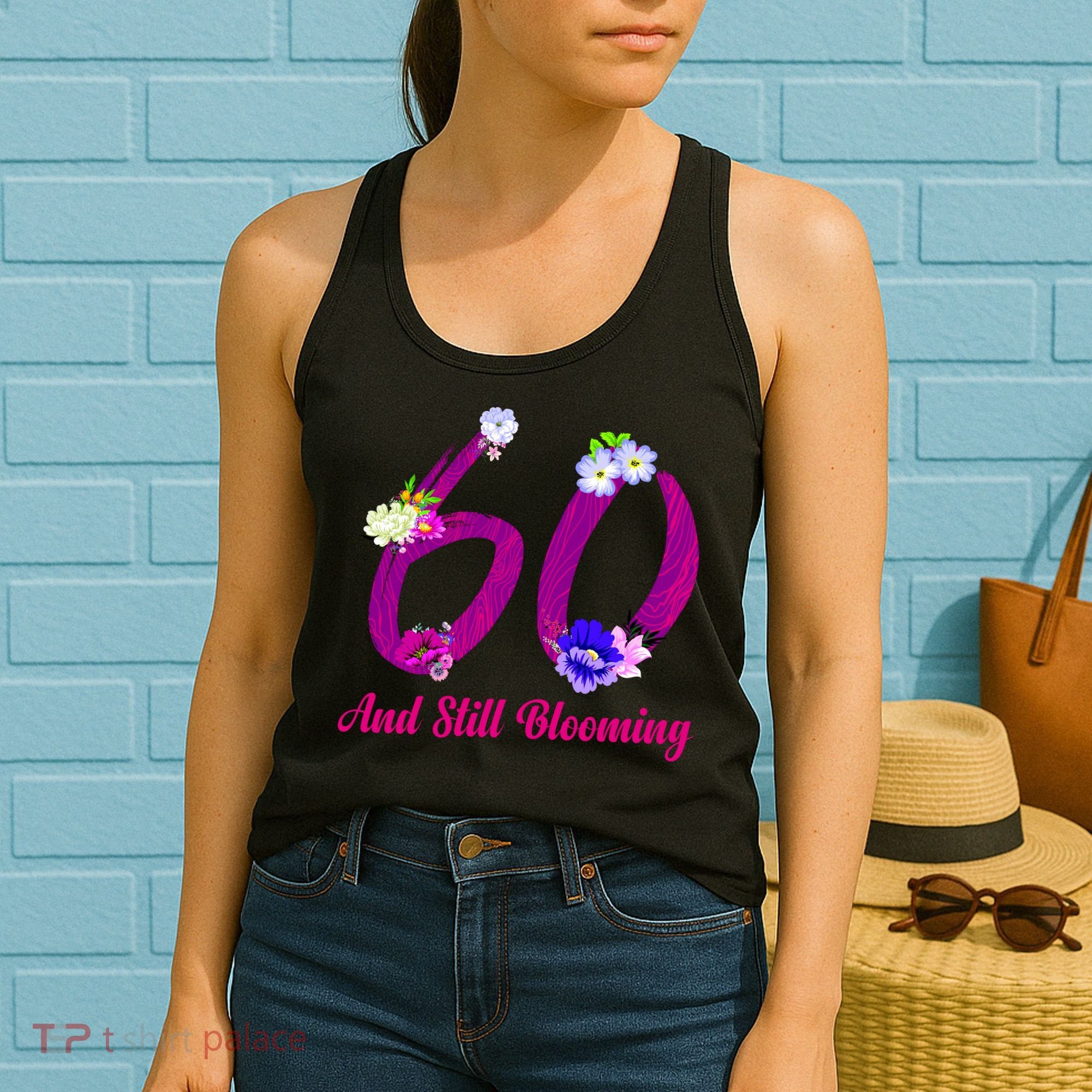 Still Blooming 60th Birthday Flowers Women's Tank Top
