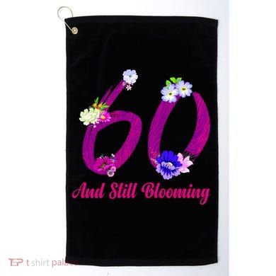 Still Blooming 60th Birthday Flowers Golf Towel
