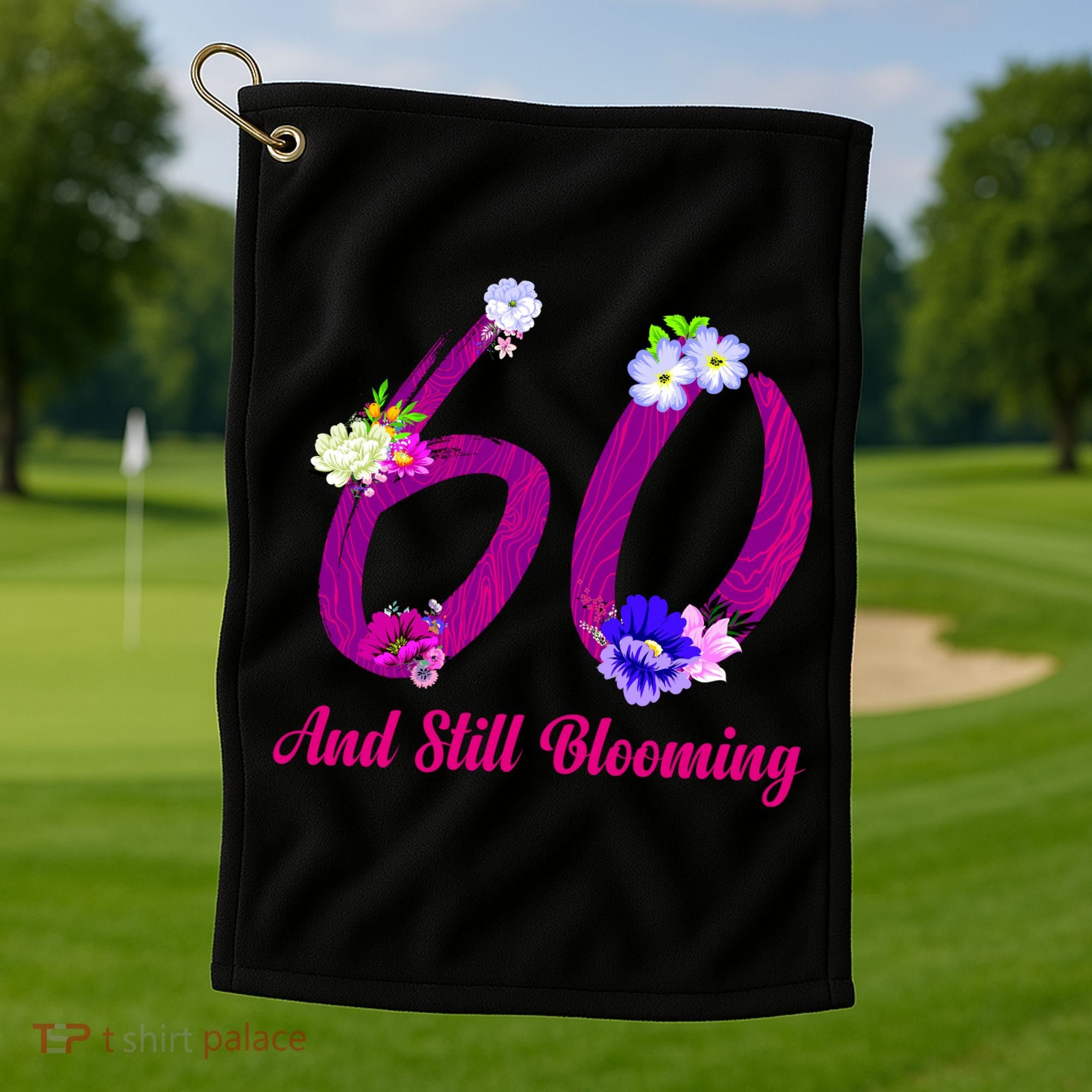 Still Blooming 60th Birthday Flowers Golf Towel
