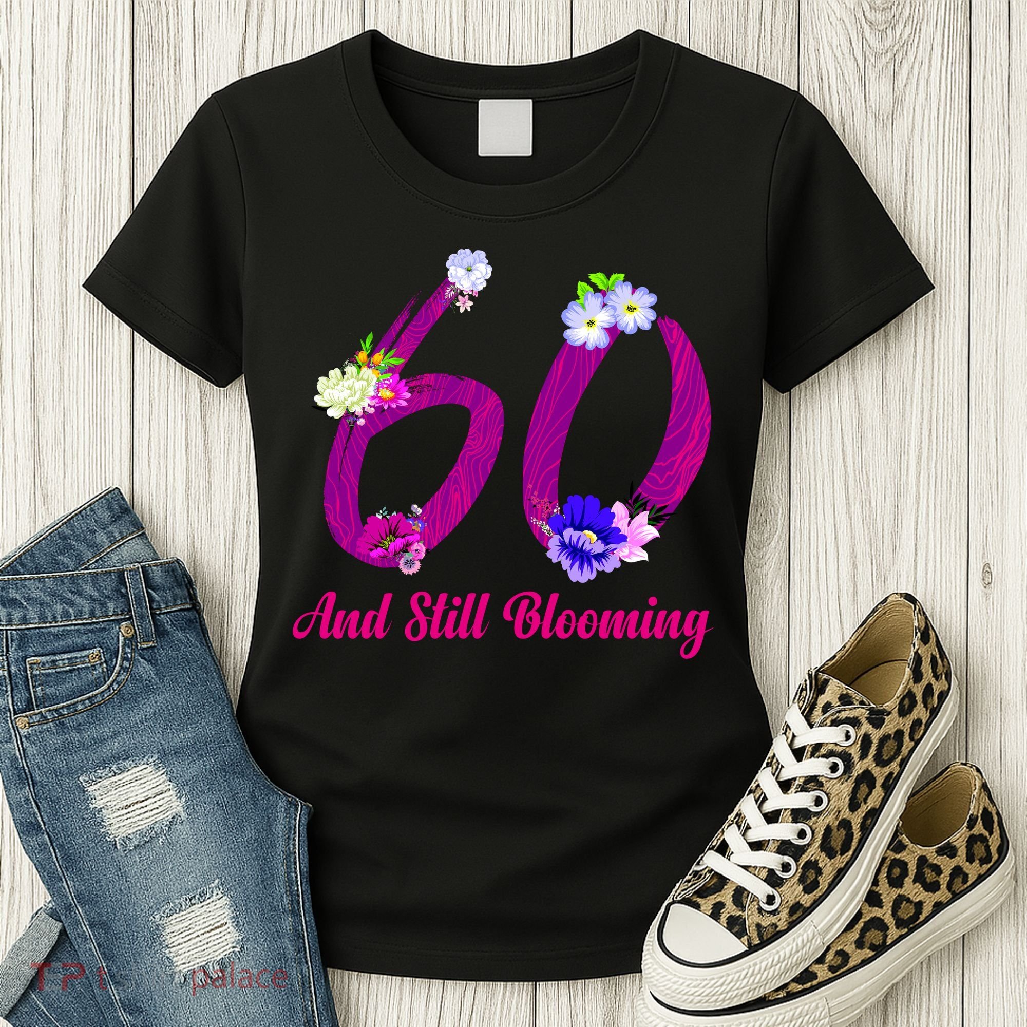 Still Blooming 60th Birthday Flowers Women's T-Shirt