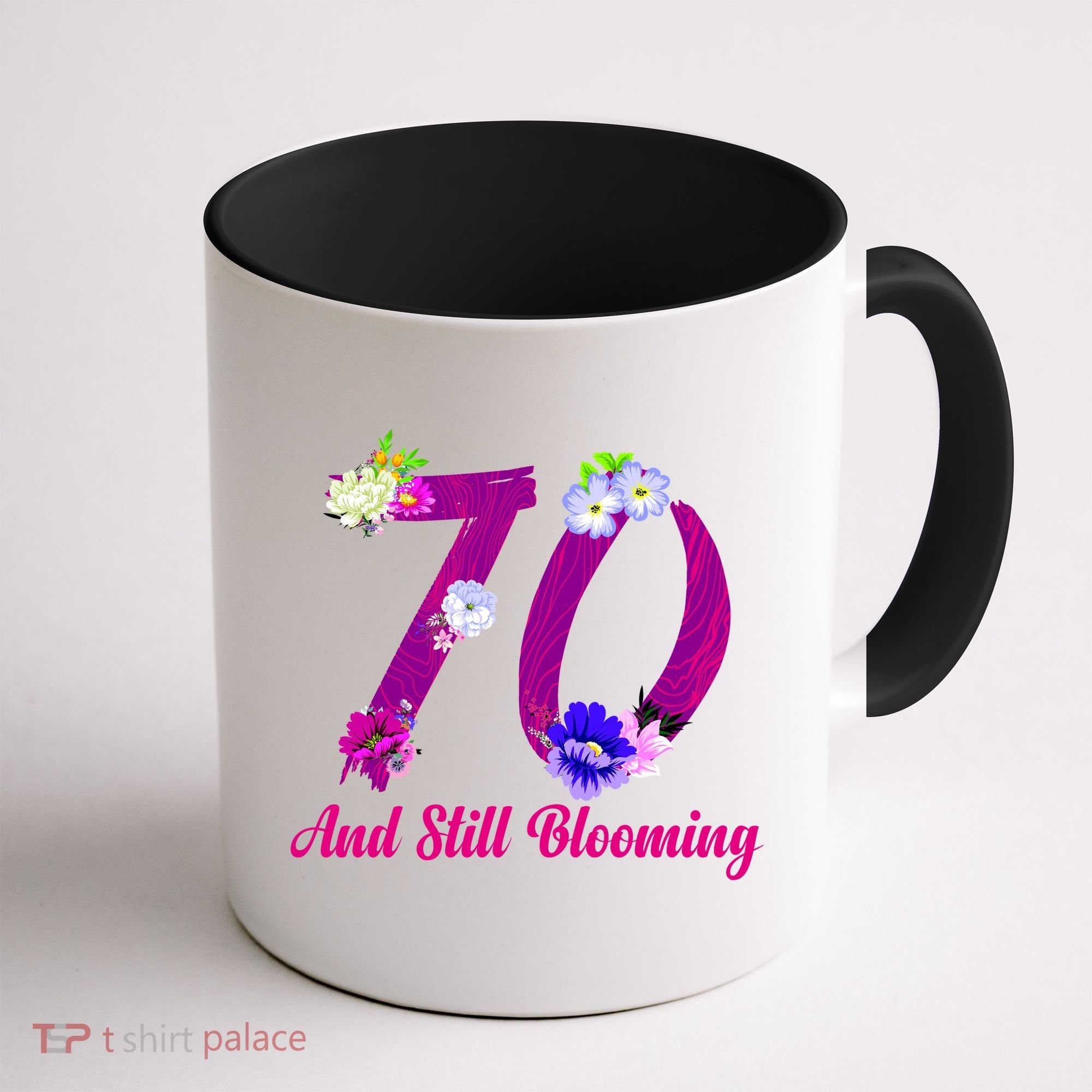 Still Blooming 70th Birthday Flowers Coffee Mug