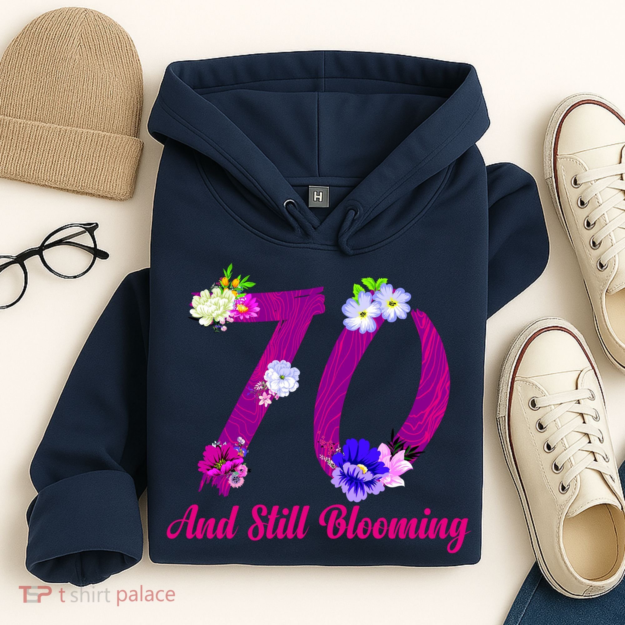 Still Blooming 70th Birthday Flowers Hoodie