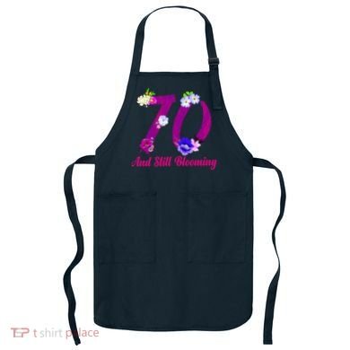 Still Blooming 70th Birthday Flowers Apron