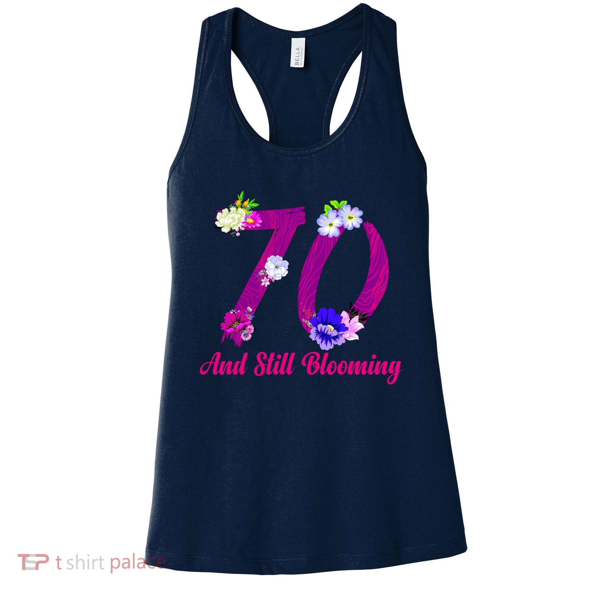 Still Blooming 70th Birthday Flowers Women's Tank Top