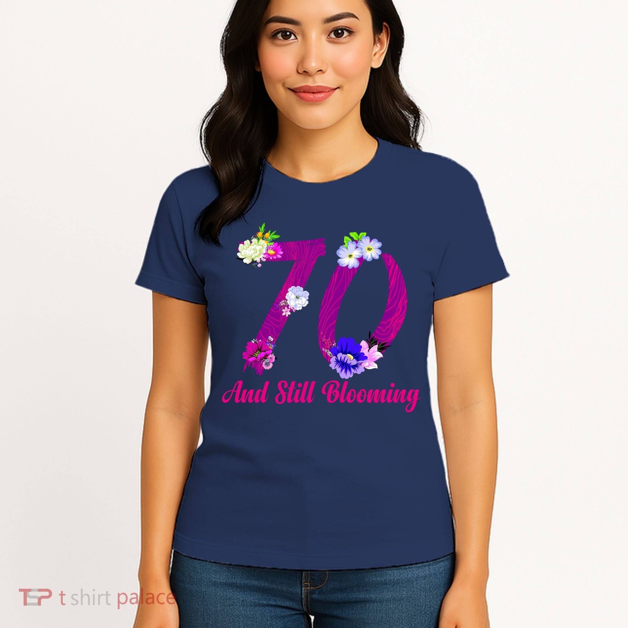 Still Blooming 70th Birthday Flowers Women's T-Shirt