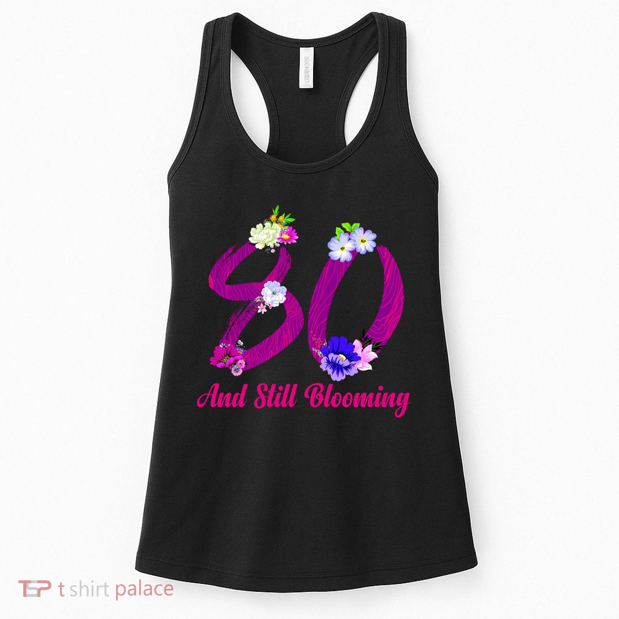 Still Blooming 80th Birthday Flowers Women's Tank Top