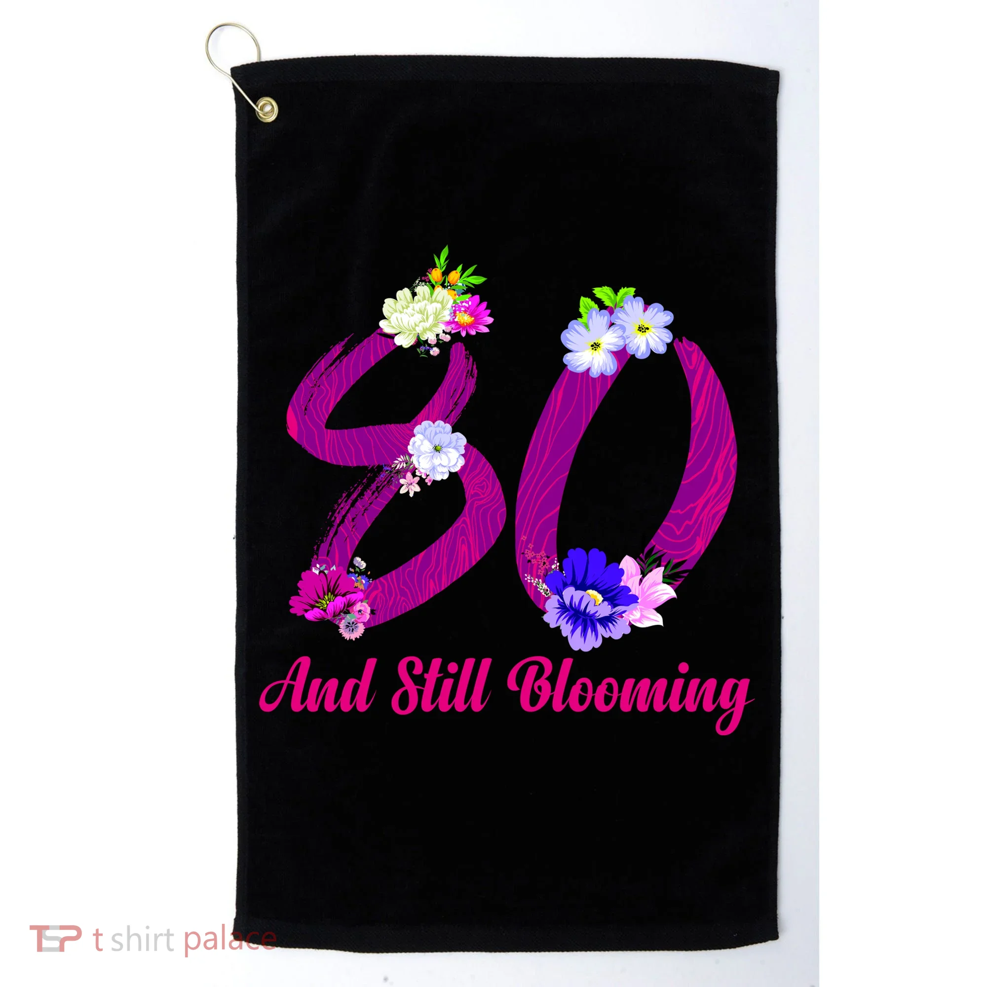 Still Blooming 80th Birthday Flowers Golf Towel
