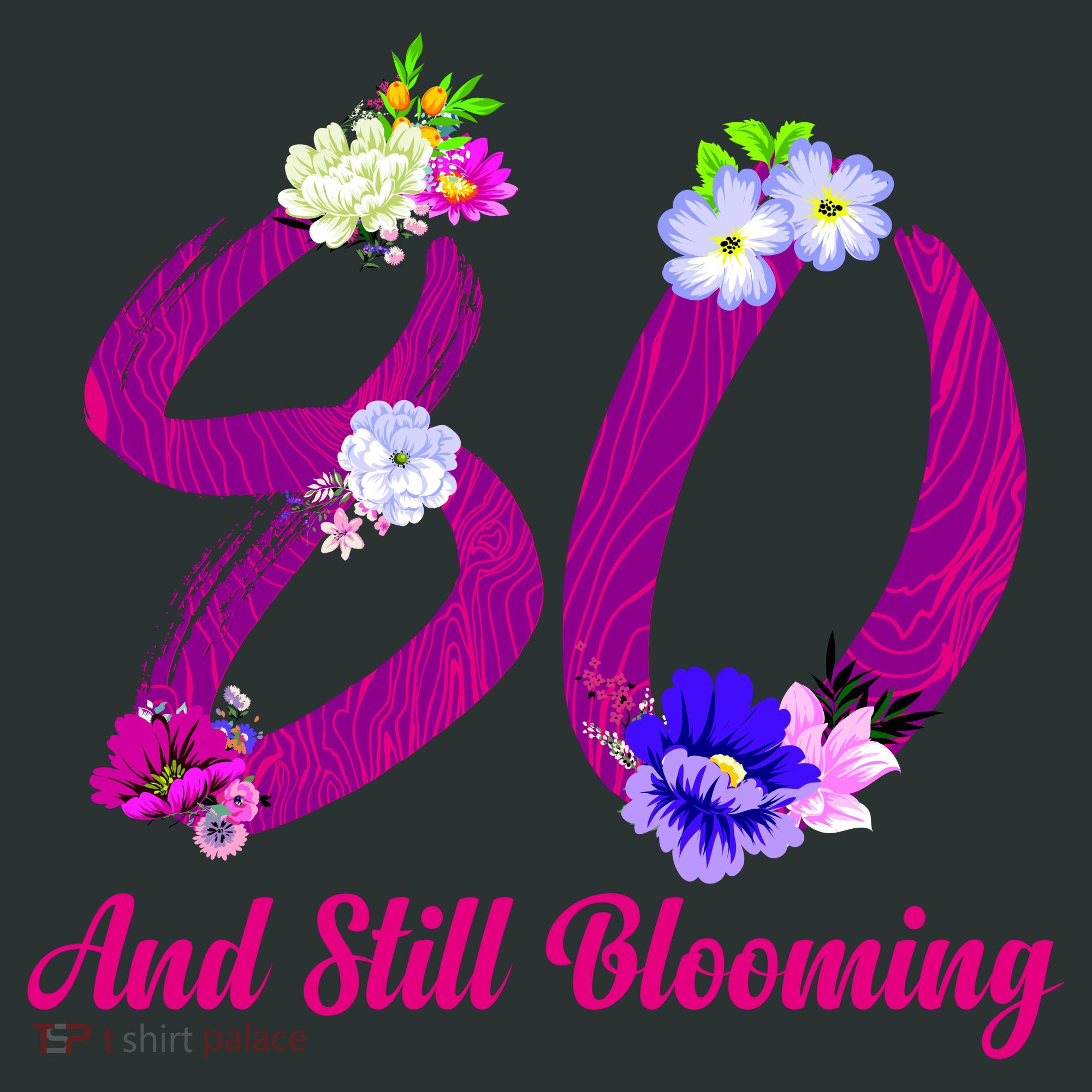 Still Blooming 80th Birthday Flowers Hoodie