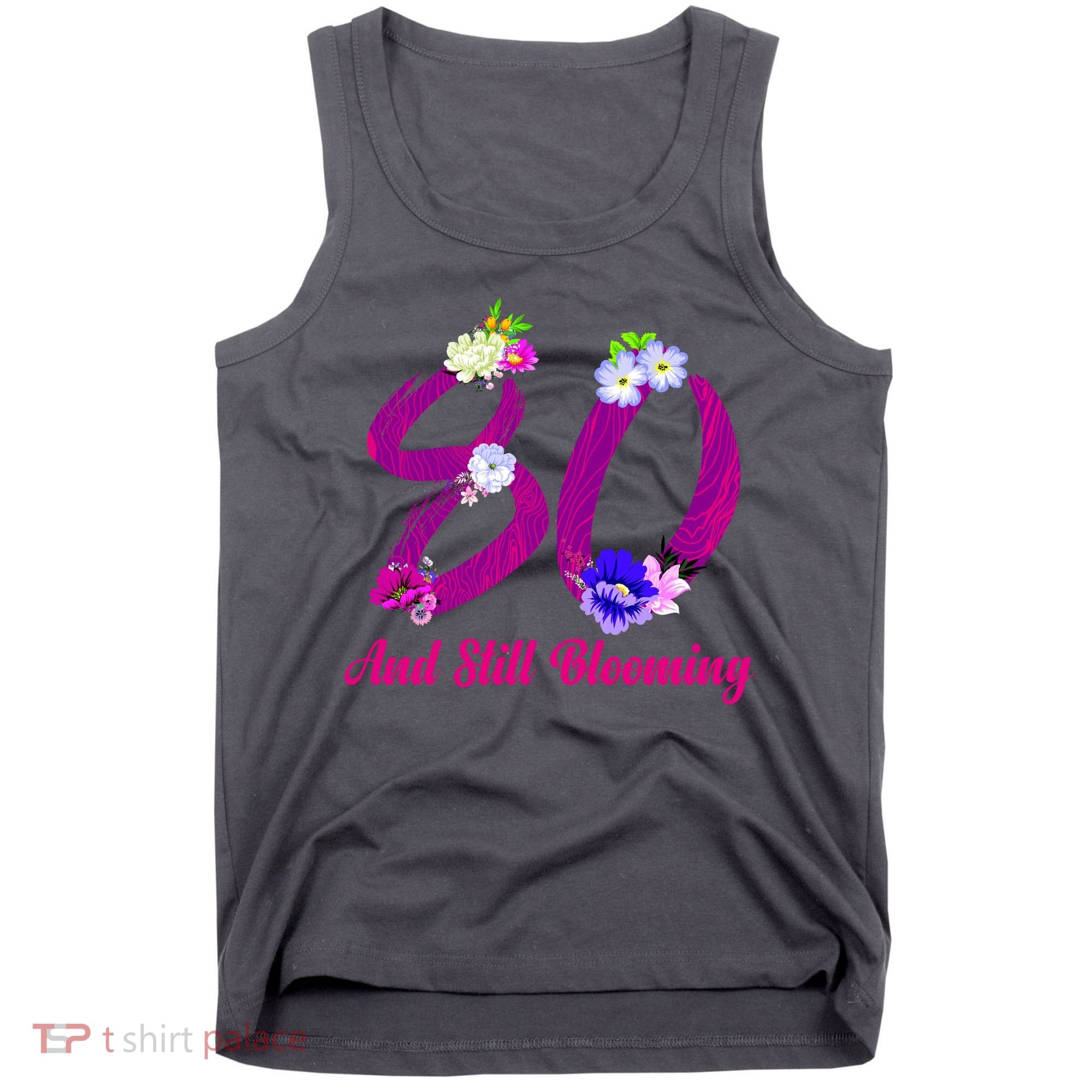 Still Blooming 80th Birthday Flowers Tank Top