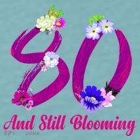 Still Blooming 80th Birthday Flowers Sueded Cloud Jersey T-Shirt thumb 2