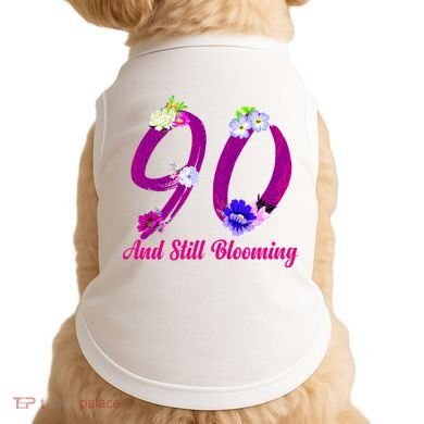 Still Blooming 90th Birthday Flowers Doggie Tank