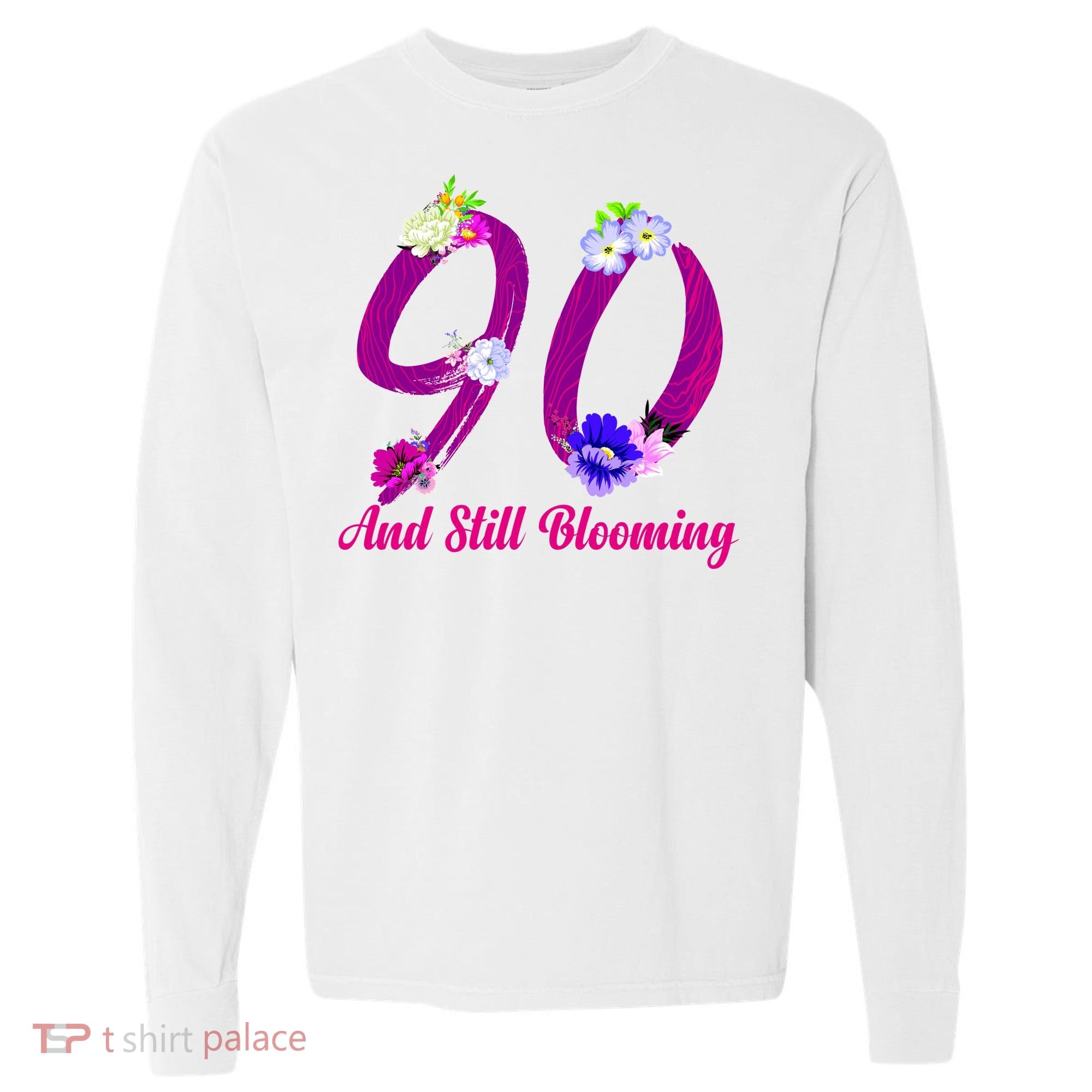 Still Blooming 90th Birthday Flowers Comfort Colors Heavyweight Long Sleeve T-Shirt