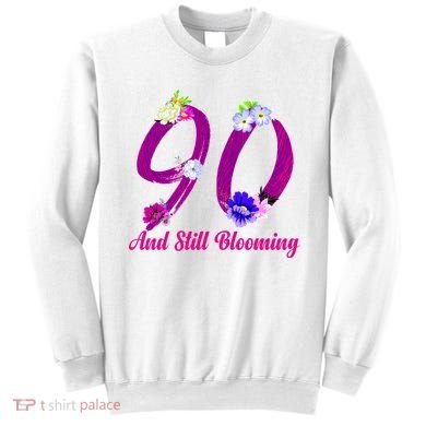 Still Blooming 90th Birthday Flowers Sweatshirt