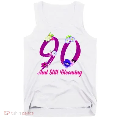 Still Blooming 90th Birthday Flowers Tank Top