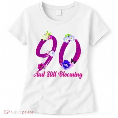 Still Blooming 90th Birthday Flowers Women's T-Shirt