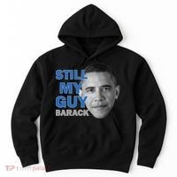 Still My Guy Barack Obama Hoodie thumb 0