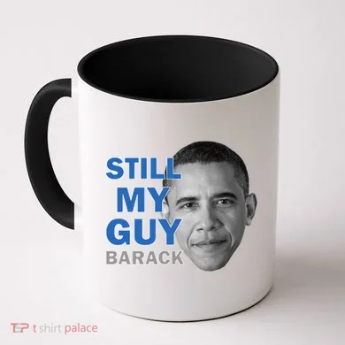 Still My Guy Barack Obama Coffee Mug