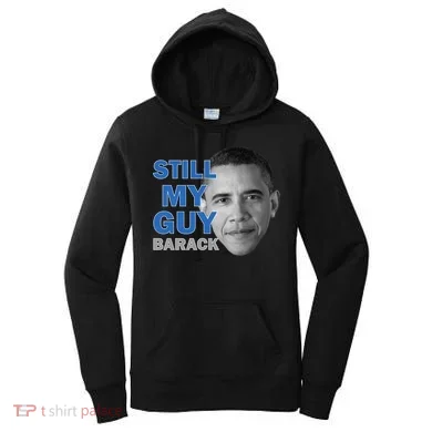 Still My Guy Barack Obama Women's Hoodie