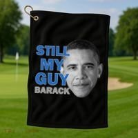 Still My Guy Barack Obama Golf Towel thumb 1