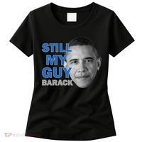 Still My Guy Barack Obama Women's T-Shirt thumb 0