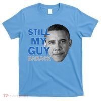 Still My Guy Barack Obama T-Shirt thumb 0