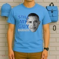 Still My Guy Barack Obama T-Shirt thumb 5
