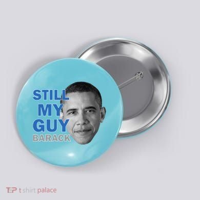 Still My Guy Barack Obama Button