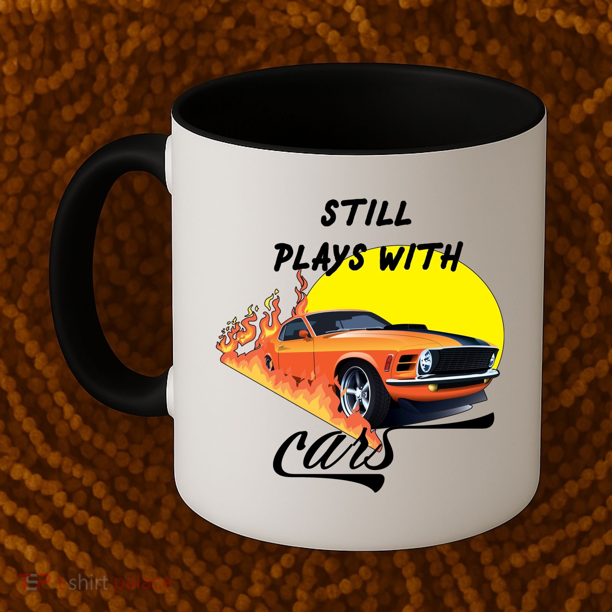 Still Plays With Cars Matching Family Coffee Mug